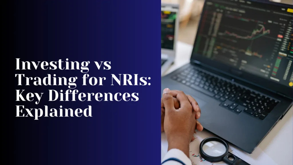 Investing vs trading for NRIs